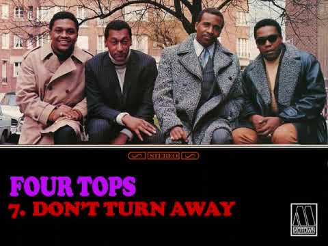 "Four Tops (First Album)" Mono/Stereo: 7. "Don't Turn Away  Four Tops"