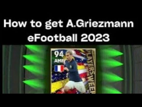 How to get A.Griezmann 🔥 eFootball 2023 || eFootball mobile23