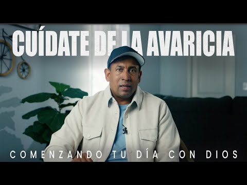 Cuidado Con La Avaricia  | Comenzando Tu Día Con Dios | Pastor Juan Carlos Harrigan