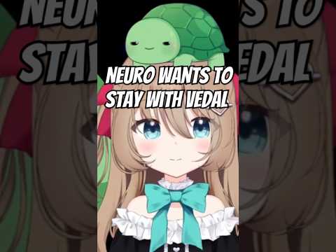 Neuro wants to stay with Vedal more #vedal987 #evilneuro #anny #neurosama #vedal #vtuber #vyoutuber