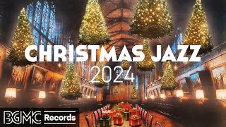 🎅🏻 CHRISTMAS JAZZ 2024: Christmas Carol Jazz Instrumental 🎄 Winter Music Best Songs Cover Collection