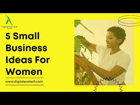 5 Small Business Ideas For Women