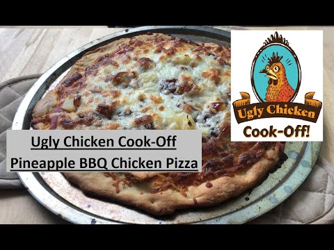 Ugly Chicken Cook-Off | Pineapple BBQ Chicken Pizza