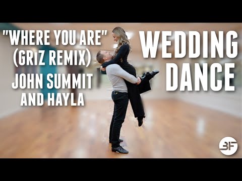 "Where You Are" (GRiZ remix) Wedding Dance Choreography