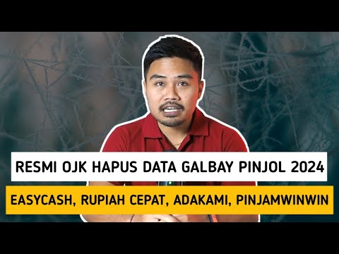 Resmi OJK Hapus Data Galbay Pinjol 2024‼️EasyCash, Rupiah Cepat, Adakami, PinjamWinWin