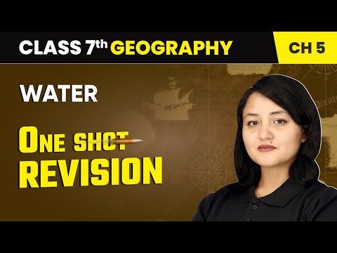 Water - One Shot Revision | Class 7 Geography Chapter 5 | CBSE 2024-25