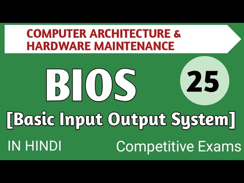 Lec - 4.1 BIOS (Basic Input Output System) in Computer Architecture in Hindi