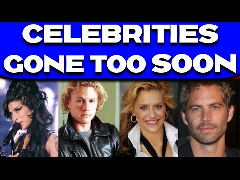 Celebrities who left us far too soon | Bright lab |