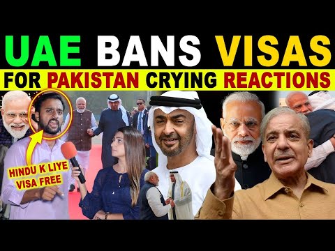 UAE BANS VISAS FOR PAKISTAN AS PAKISTANIS INVOLVED IN ANTI UAE PROROGANDA | PAK CRYING REACTIONS