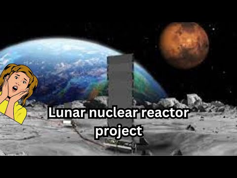 Lunar nuclear reactor project