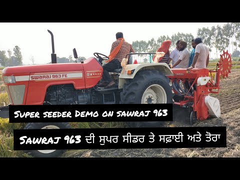 Sawraj 963 on super seeder BR Dhanju