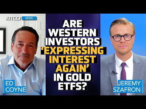 ‘The Stage Is Being Set’ : Are Western Investors Returning to Gold ETF's? - Ed Coyne