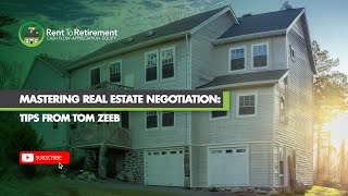 Mastering Real Estate Negotiation: Tips from Tom Zeeb