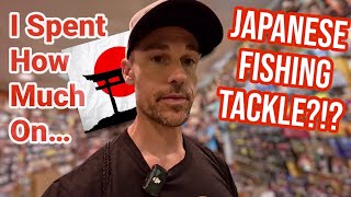 I Spent How Much on Japanese Fishing Tackle?!?