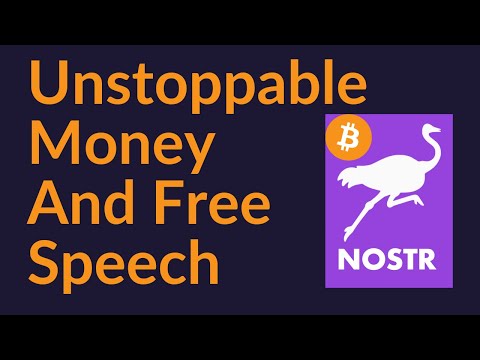 Unstoppable Money And Free Speech (Nostr)