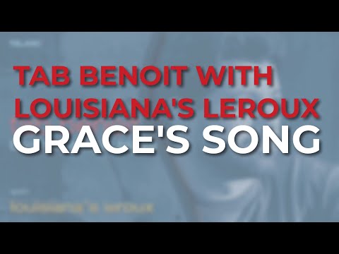 Tab Benoit with Louisiana's LeRoux - Grace's Song (Official Audio)