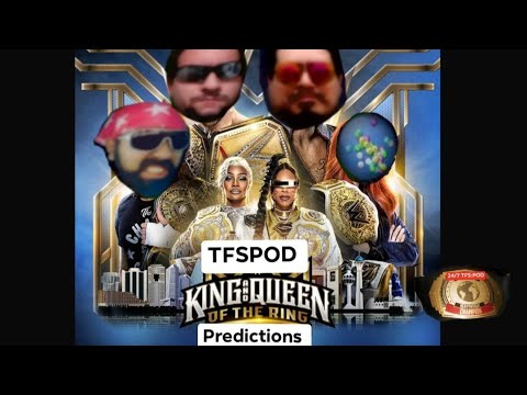 TFSPOD King and Queen of the Ring Predictions