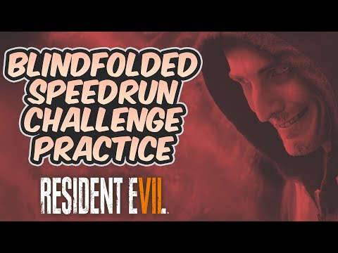 Resident Evil 7 Blindfolded Speedrun Practice! #PlayAdvanced