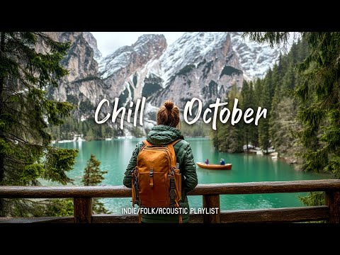 Chill October | Perfect songs to start beautiful October | An Indie/Pop/Folk/Acoustic Playlist