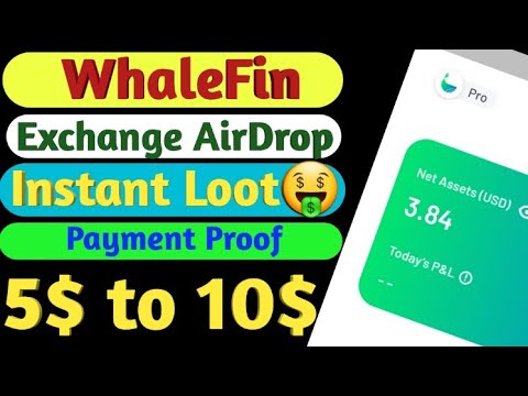 Whalefin new exchange Instant loot 5$ 🤑||whalefin kyc method|| ||whalefin airdrop payment proof||