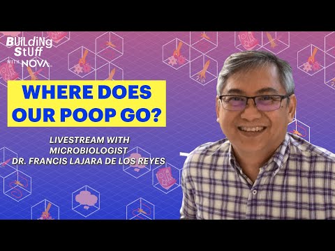 Where Does Our Poop Go? Building Stuff with NOVA Livestream with Dr. Francis Lajara de los Reyes