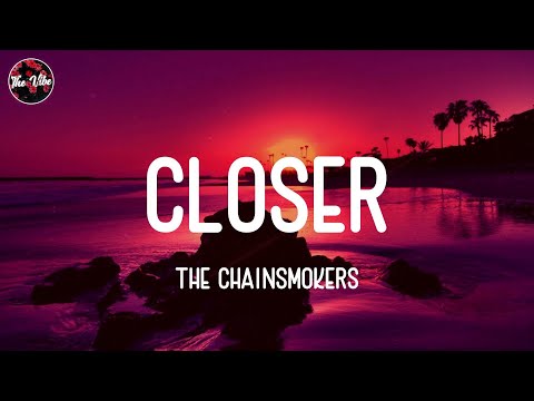 The Chainsmokers - Closer (Lyrics)