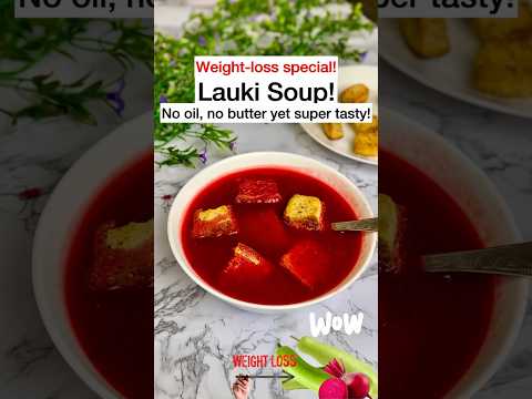 No oil, no cream| Weight-loss friendly super tasty LAUKI soup! #soup #shorts #viral