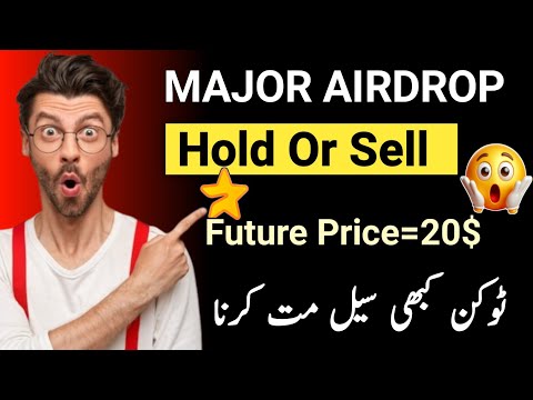 Major Token Hold Or Sell || Major airdrop new update today || Major Airdrop listing price prediction