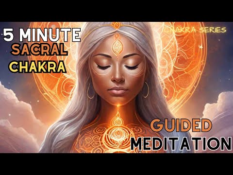 Sacral Chakra Meditation | 5 Minute Guided Meditation (Igniting Your Inner Fire of Creativity)