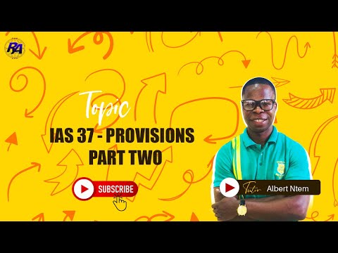 IAS 37 - Provisions, Contingent liabilities and Assets - Part 2