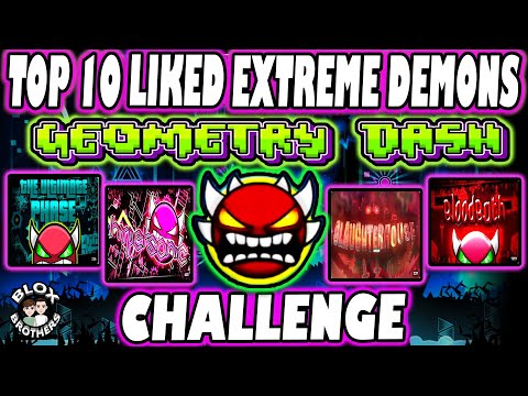 TOP 10 LIKED EXTREME DEMONS -1 MINUTE CHALLENGE / GEOMETRY DASH / BLOX BROTHERS