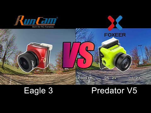 FPV Camera Comparison - Runcam Eagle 3 VS Foxeer Predator V5