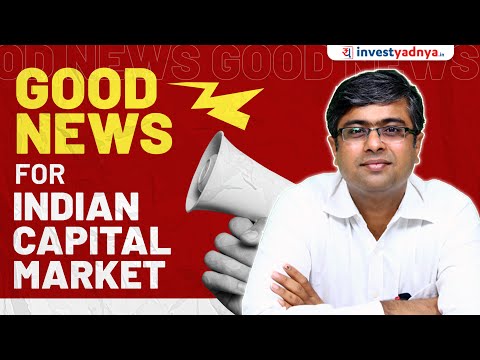 Good News for Indian Capital Market! | Parimal Ade