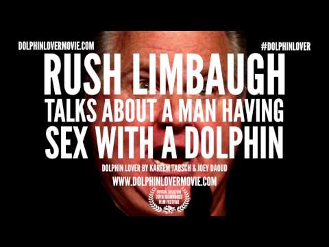 Rush Limbaugh Talks About a Man Having Sex With a Dolphin - Dolphin Lover Movie