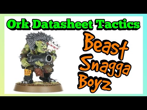 Ork Datasheet Tactics - Beast Snagga Boyz - Ork Codex 10th Edition Warhammer 40k