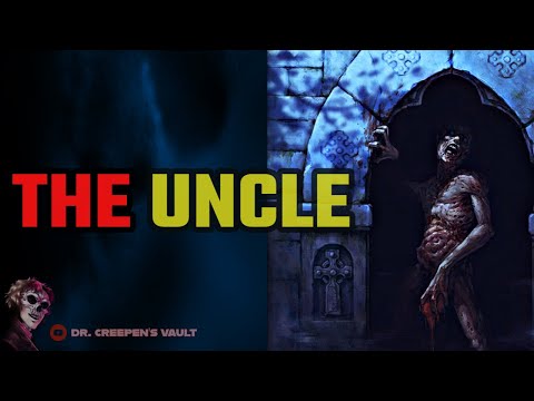 The Uncle | ONE OF THE WEIRDEST CREEPYPASTAS EVER