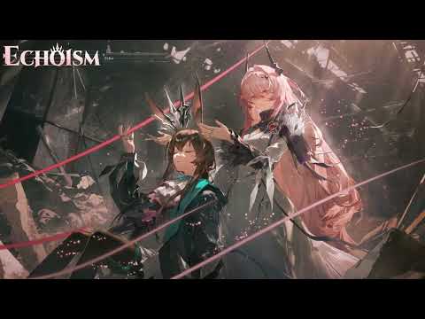 Arknights EP - Echoism