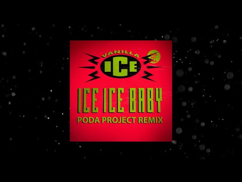 Vanilla Ice - Ice Ice Baby (poda project remix)