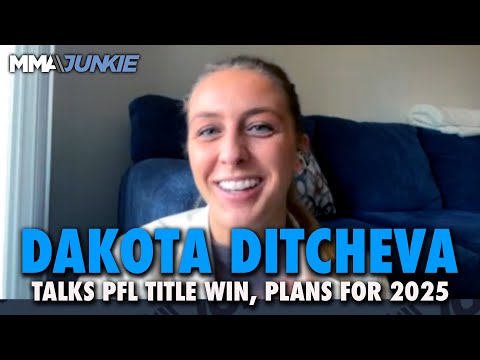 Dakota Ditcheva Wants PFL to Bring Her a 'Bigger Challenge' in 2025