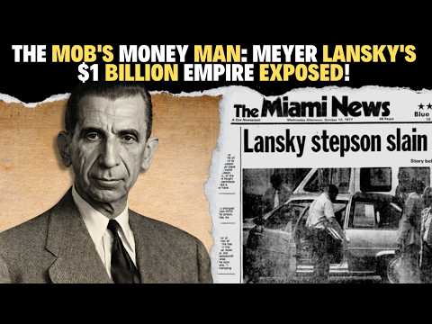 The Mob's Money Man: Meyer Lansky's $1 Billion Empire Exposed