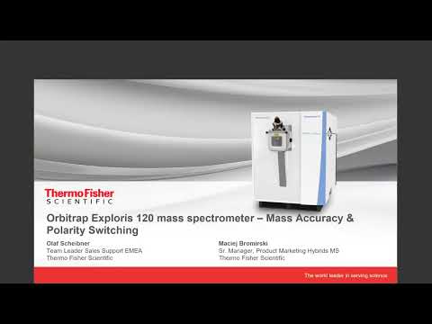 Ask the Expert - Orbitrap Exploris 120 mass spectrometer - Mass Accuracy and Polarity Switching