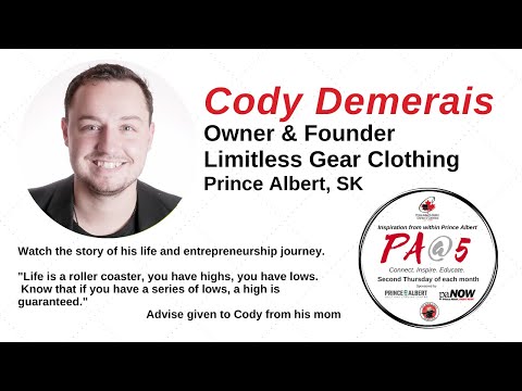 PA@5  Cody Demerais - Limitless Gear Clothing| Prince Albert Chamber