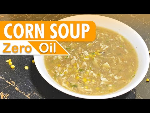 Zero Oil Corn Soup  - بھٹّے کا سوپ #sweetcornsoup #soup #oilfree #zerooil #trendyrecipes #bhutte