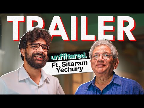 Out Now | UnfilteredHQ.com Presents | Unfiltered by Samdish ft. Sitaram Yechury