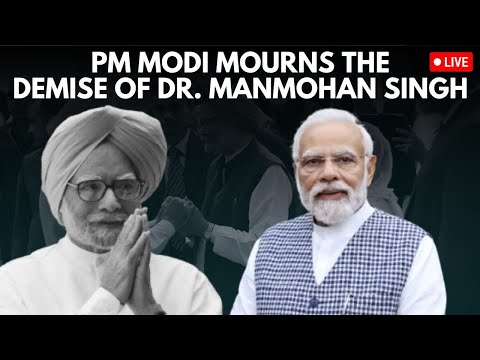 Manmohan Singh Death News LIVE: PM Modi Condoles The Death Of Former PM Dr. Manmohan Singh