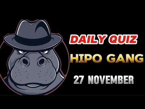 HIPO GANG DAILY QUIZ ANSWERS TODAY 27 NOVEMBER