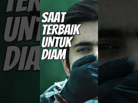 SAAT TERBAIK UNTUK DIAM (sebuah renungan)