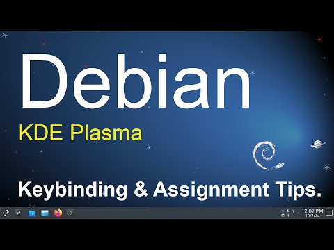 Debian - KDE Plasma - Keybinding & Assignments Tips.