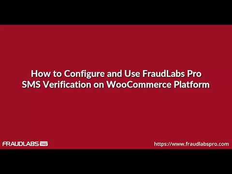 How to configure and use FraudLabs Pro SMS Verification on WooCommerce Platform