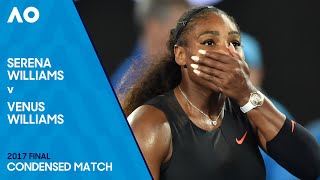 Serena Williams v Venus Williams Condensed Match | Australian Open 2017 Final